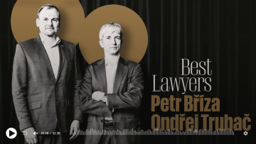 Petr Bříza and Ondřej Trubač on the Best Lawyers podcast , which specialises in the most successful law firms on the Czech market